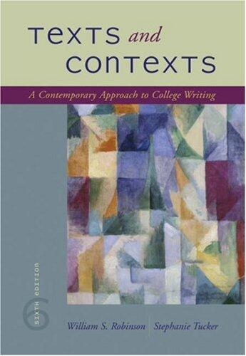 Texts and Contexts: A Contemporary Approach to College Writing