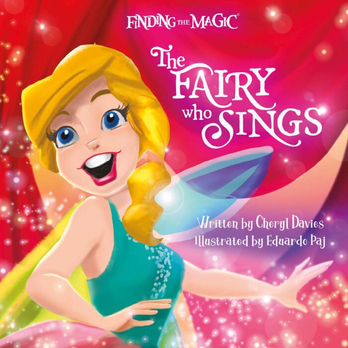 The Fairy Who Sings: A Magical Rhyming Picture Book for Girls and Boys