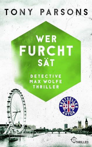 Wer Furcht sät: Detective Max Wolfes dritter Fall (DS-Wolfe-Reihe 3)