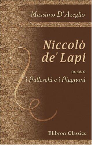 Niccolò de' Lapi, ovvero, i Palleschi e i Piagnoni
