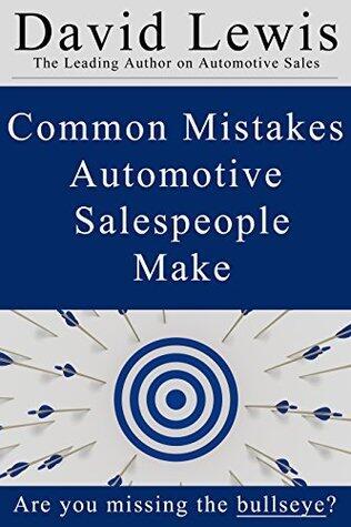 Common Mistakes Automotive Salespeople Make: Are You Missing the Bullseye?