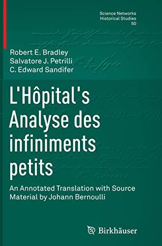 L'Hôpital's Analyse des Infiniments Petits: An Annotated Translation With Source Material
