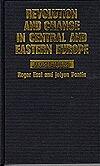 Revolution and Change in Central and Eastern Europe