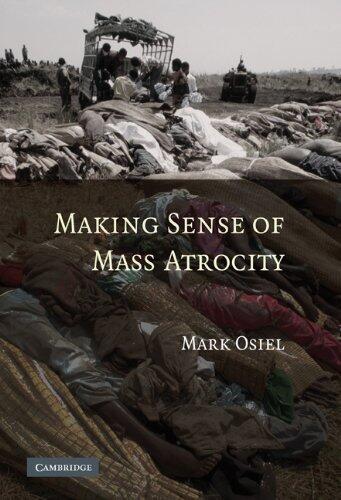 Making Sense of Mass Atrocity by Mark Osiel