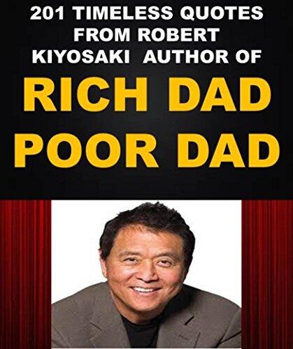 Become smart with your money with these 201 quotes from Robert Kiyosaki