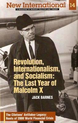 Revolution, Internationalism, and Socialism: The Last Year of Malcolm X