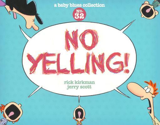 No Yelling!: A Baby Blues Collection (Turtleback School & Library Binding Edition)