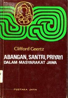 Abangan, Santri, Priyayi Dalam Masyarakat Jawa