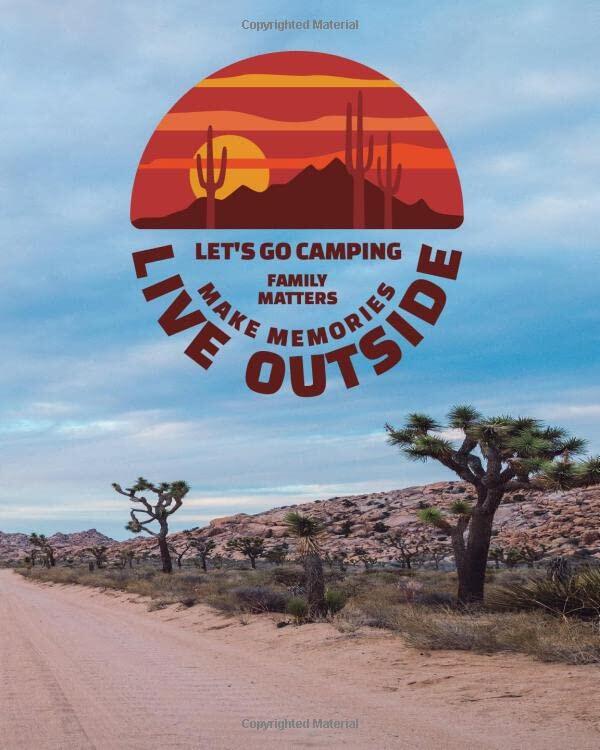 LIVE OUTSIDE: Our Camping trips Making Memories. Camping planner/journal for families that love to get outside to make memories.