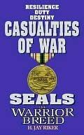 Seals the Warrior Breed: Casualties of War