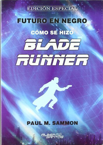 Cómo se hizo Blade Runner. Edición especial