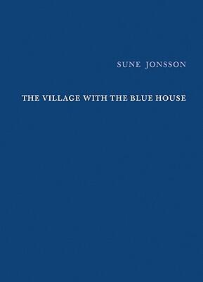 Sune Jonsson: The Village with the Blue House