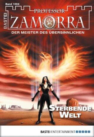 Professor Zamorra 1004: Sterbende Welt