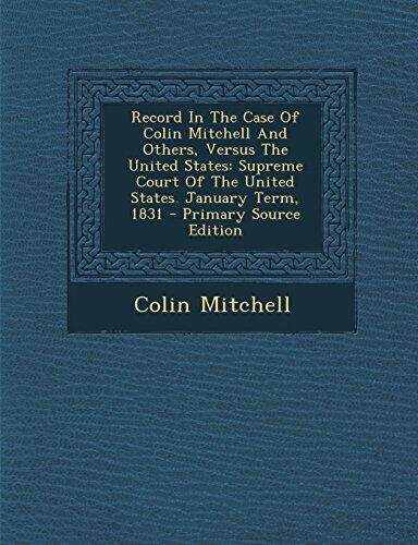 Record in the Case of Colin Mitchell and Others, Versus the United States: Supreme Court of the United States. January Term, 1831 - Primary Source EDI