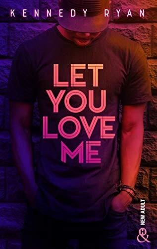 Let you love me