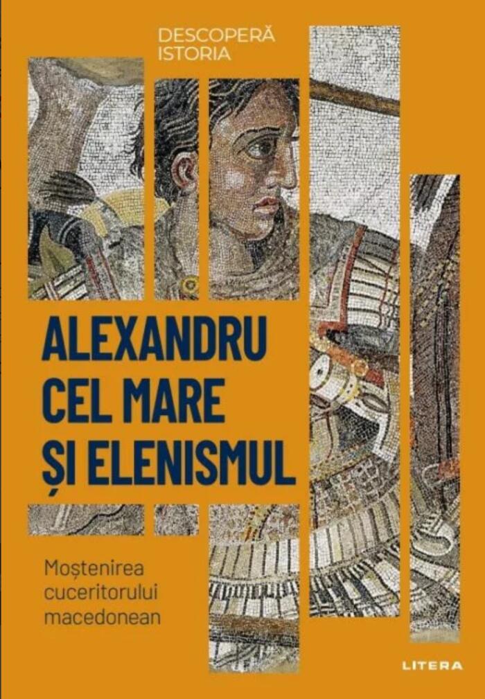 Alexandru cel Mare si elenismul. Mostenirea cuceritorului macedonean