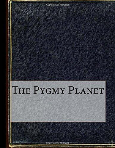 The Pygmy Planet