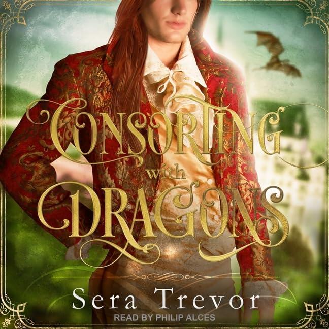 Consorting with Dragons Lib/E