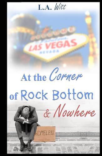 At the Corner of Rock Bottom & Nowhere