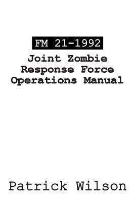 FM 21-1992 Joint Zombie Response Force Operations Manual