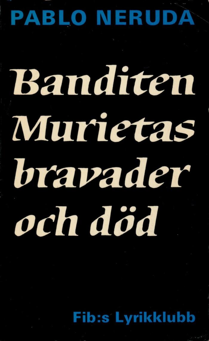 Banditen Murietas bravader och död