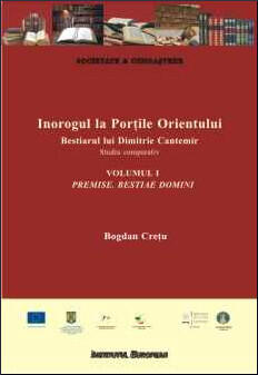 Inorogul la porțile Orientului: bestiarul lui Dimitrie Cantemir: studiu comparativ: 1.Premise. Bestiae Domini