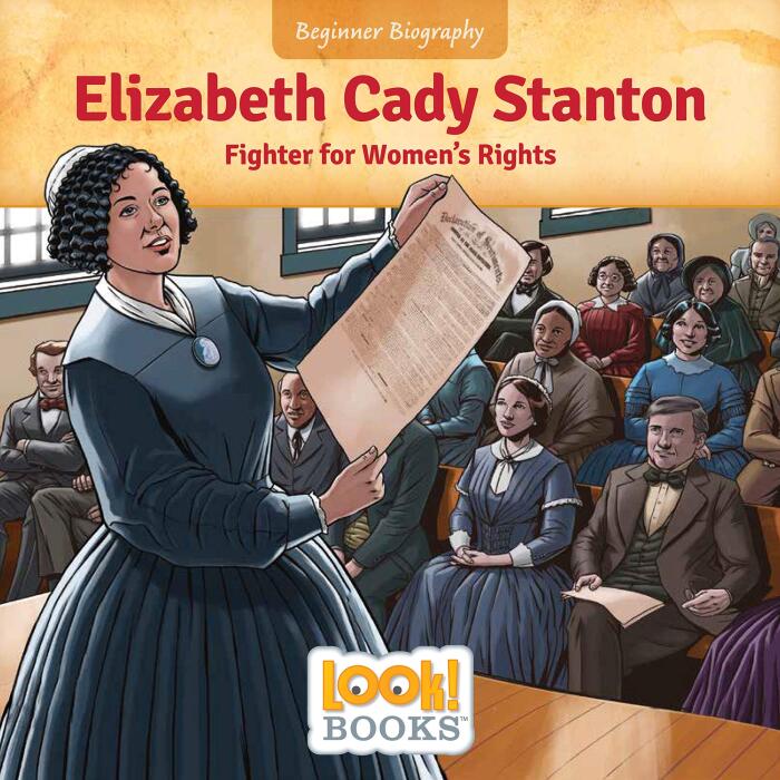 Elizabeth Cady Stanton: Fighter for Women's Rights (Beginner Biography