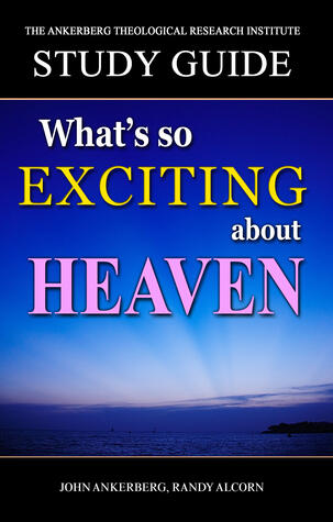 What's So Exciting About Heaven?: Study Guide