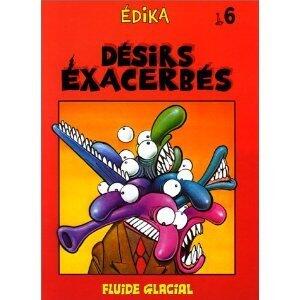 DESIRS EXACERBES- T6(anc édition)