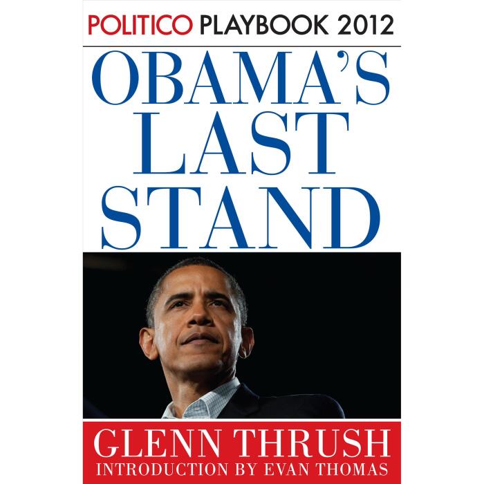 Obama's Last Stand: Playbook 2012
