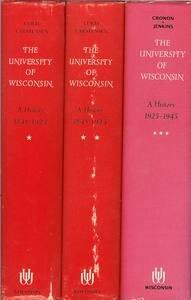 The University of Wisconsin: A History [3 Volume Set]