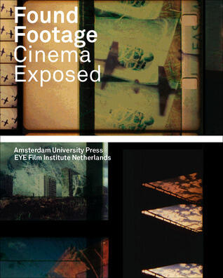 Found Footage: Cinema Exposed