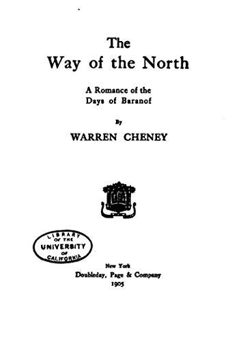 The Way of the North, a Romance of the Days of Baranof