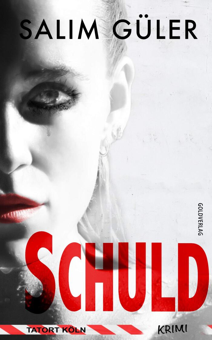 Schuld: Tatort Köln (Köln Krimi 17)
