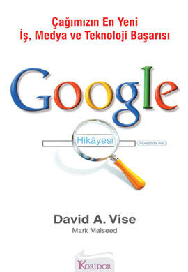 Google Hikayesi Çağımızın En Yeni İş, Medya ve Teknoloji Başarısı