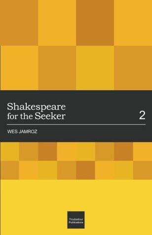 Shakespeare for the Seeker 2