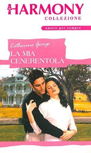 La mia Cenerentola: Harmony Collezione