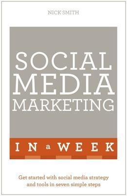 Successful Social Media Marketing in a Week