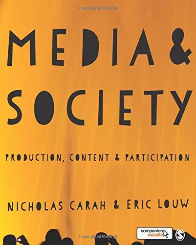 Media and Society: Production, Content and Participation (Pap/PSC edition, 2015)
