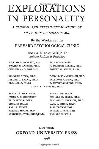 Explorations in Personality: A Clinical and Experimental Study of Fifty Men of College Age by the Workers at the Harvard Psychological Clinic
