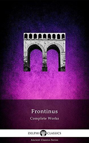 Frontinus: Complete Works