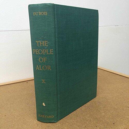 The People of Alor: A Social-Psychological Study of an East Indian Island