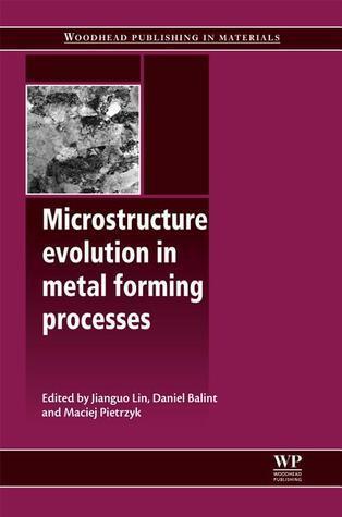 Microstructure Evolution in Metal Forming Processes