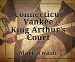 Connecticut Yankee in King Arthur's Court, A