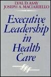 Executive Leadership in Health Care