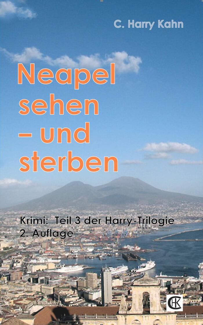 Neapel Sehen und Sterben: Teil 3 der Harry-Trilogie