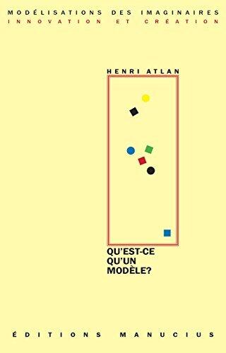 Qu'est ce qu'un modèle ? (Modélisations des imaginaires)