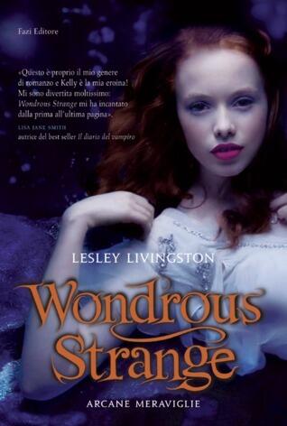 Wondrous strange: Arcane meraviglie