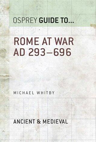 Rome at War AD 293-696