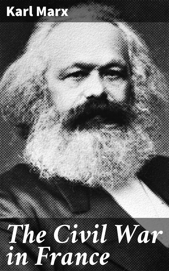 The Civil War in France: Revolutionary insights on class struggle and social justice in 19th century France